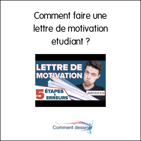 Comment faire une lettre de motivation étudiant